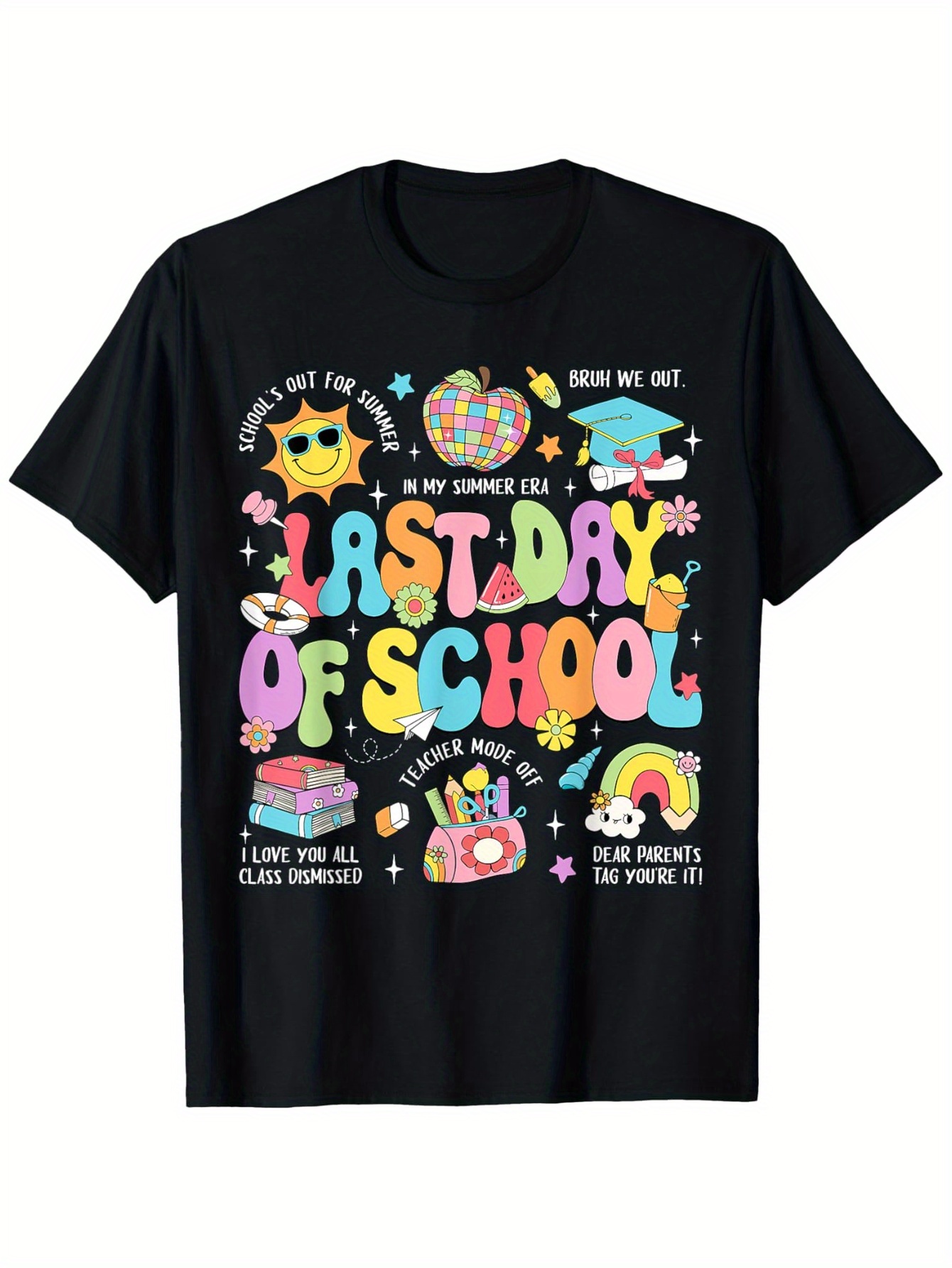 Happy Last Day Of School Teach - Street Fashion Com recensie en prijs